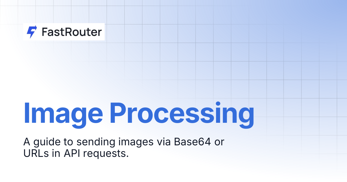 Image Processing | FastRouter.AI Docs