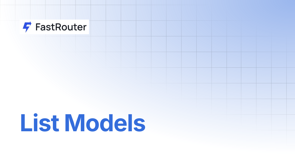 List Models | FastRouter.AI Docs