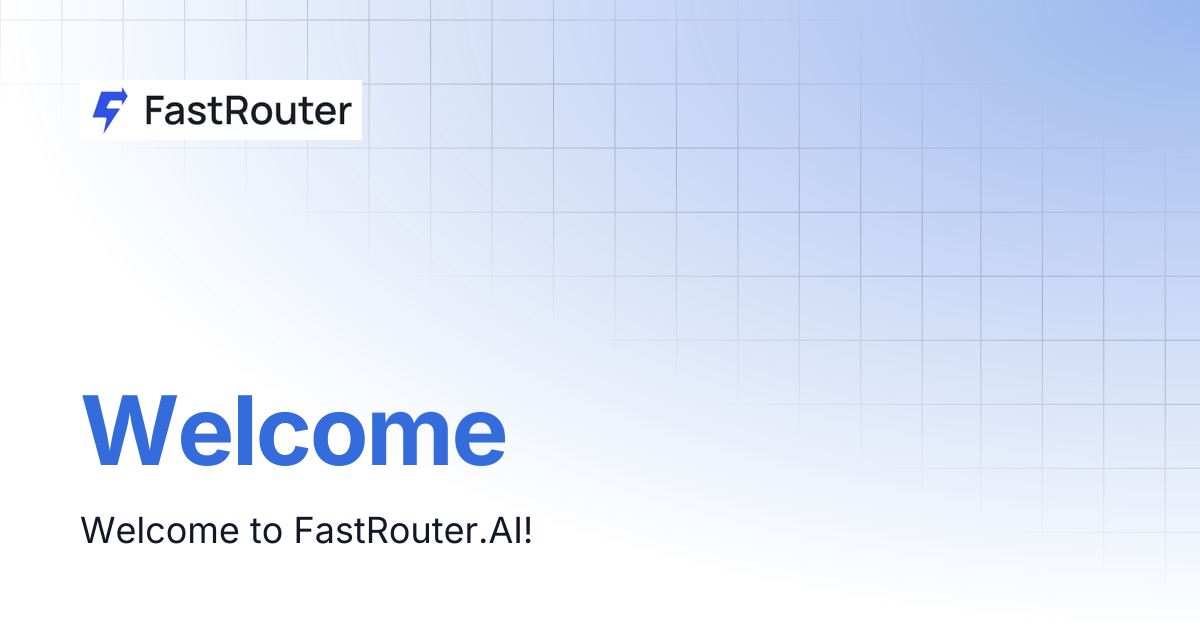 Welcome | FastRouter.AI Docs